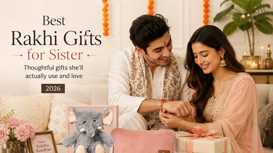 Best Rakhi Gifts for Sister (2026): 15 Thoughtful Gifts She'll Actually Use